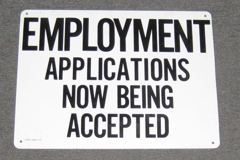 Sign-Employment Applications Now Being Accepted, 12"x16", stock number S-1716