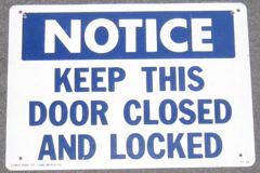 Sign-Notice Keep This Door Closed and Locked, 14"w x 10"t. blue/wht, stock number S-1825