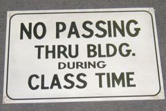 Sign-No Passing Thru Bldg. During Class Time, stock number S-2361