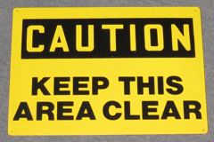 Sign-Caution Keep Area Clear,ylw/blk plastic,14"x10", stock number S-2385