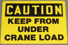 Sign-Caution Keep From Under Crane, plastic, ylw/blk, 10"x14", stock number S-2402