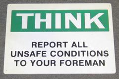 Sign-Think Report Unsafe Cond Foreman, plastic,ylw/blk,10"x14", stock number S-2417