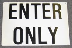 Sign-Enter Only, plastic, wht/blk, 14"w x 10"t, stock number S-2418