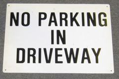Sign-No Parking In Driveway, plastic, wht/blk, 10"x14", stock number S-2428