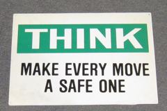 Sign-Think Make Every Move Safe, plstc, wht/grn/blk, 14"w x 10"t, stock number S-2432
