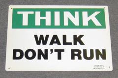 Sign-Think Walk Don't Run, plastic, grn/wht/blk, 10"x14", stock number S-2453