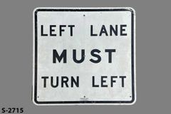Sign-Left Lane Must Turn Left, wht/blk, metal, 36"w x 36"t, stock number S-2715