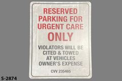 Sign-Reserved Urgent Care Parking Only-Violators Towed, red/blk/wht, stock number S-2874