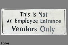 Sign-Not Employee Entrance-Vendors Only, wht/blk plastic, 24"x12", stock number S-2901