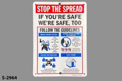 Sign "Stop The Spread If You're Safe We're Safe Too" w/ guidelines, stock number S-2964