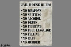 Sign-Jail House Rules, No Weapons, No Spitting, No Alcohol, No Drugs, stock number S-2978