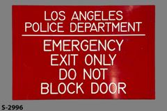 Sign-Los Angeles Police Department Emergency Exit Only Do Not Block, stock number S-2996