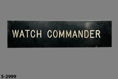 Sign-Watch Commander, blk/wht, 15½"w x 4"t, stock number S-2999