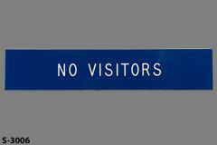 Sign-No Visitors, blue/wht, plastic, 10"w x 2"t, stock number S-3006