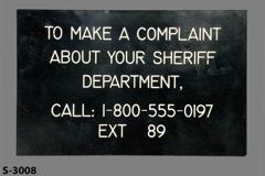 Sign-To Make A Complaint About Your Sheriff Department, Call, stock number S-3008