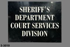 Sign-Sheriff's Department Court Services Division, blk/wht, 12"w x 9"t, stock number S-3010