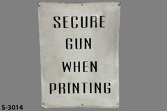 Sign-Secure Gun When Printing, wht/blk, metal, 12"w x 16"t, stock number S-3014