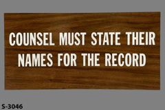 Sign-Counsel Must State Their Names For The Record, woodgrain/wht, stock number S-3046