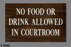 Sign-No Food Or Drink Allowed In Courtroom, woodgrain/wht, plastic, stock number S-3050