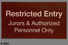 Sign-Restricted Entry Jurors & Authorized Personnel Only, brown/wht, stock number S-3061