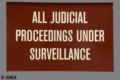 Sign-All Judicial Proceedings Under Surveillance, brown/wht, plastic, stock number S-3063