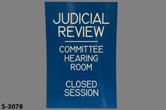 Sign-Judicial Review Committee Hearing Room Closed Session, blue/wht, stock number S-3078