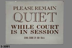Sign-Please Remain Quiet While Court Is In Session Civil Code 21, stock number S-3091