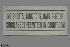 Sign-No Shorts, Tank Tops, Bare Feet Or Sunglasses Permitted In, stock number S-3092