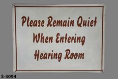 Sign-Please Remain Quiet When Entering Hearing Room, grey/brown, stock number S-3094