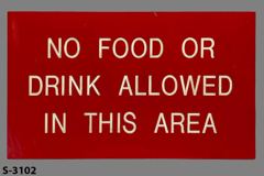 Sign-No Food Or Drink Allowed In This Area, red/wht, plastic, 15"w x, stock number S-3102